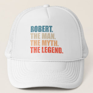 Robert Der Mann der Mythos der Legende Truckerkappe