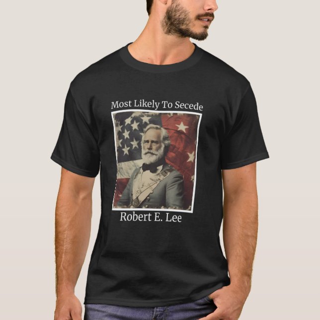 Robert E. Lee wird wahrscheinlich abtrünnig werden T-Shirt (Vorderseite)