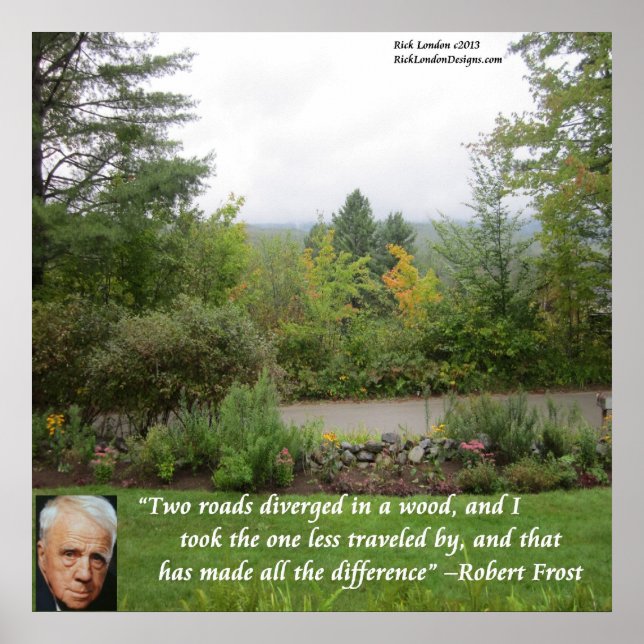 Robert Frost "Weniger befahrene Straße" Weisheitsp Poster (Vorne)