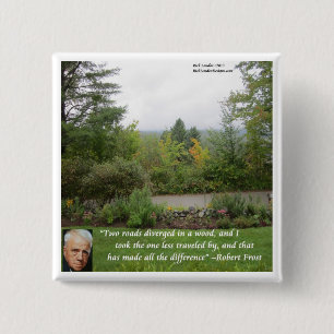 Robert Frost Wisdom Zitat "Road Lless Traveled" Button