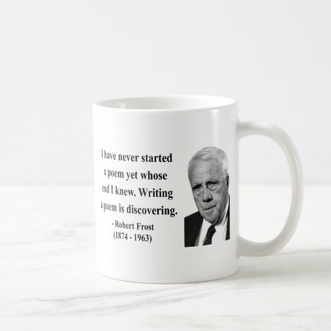 Robert Frost-Zitat 3b Kaffeetasse (Rechts)