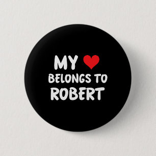 Robert - Mein Herz gehört Robert - Liebe Button