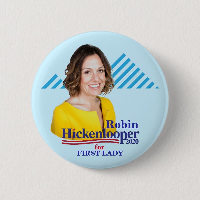 Robin Hickenlooper für First Lady 2020 Button (Vorderseite)