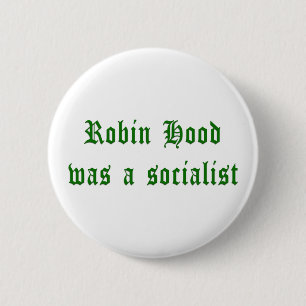 Robin Hood war ein Sozialist Button