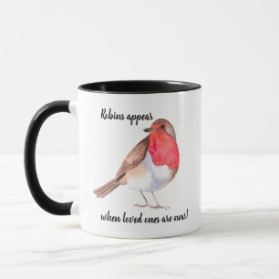 Robins erscheinen, wenn die Liebsten nahe sind! Tasse