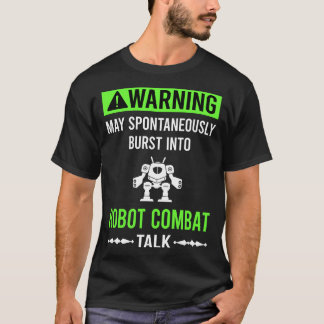 Robot Combat Roboter mit grüner Warnung T-Shirt