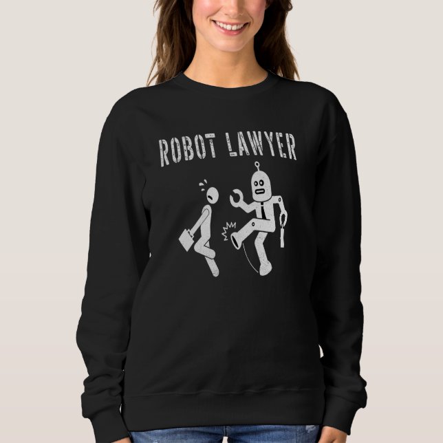 Robot Lawyer  Lawyer Future Sweatshirt (Vorderseite)