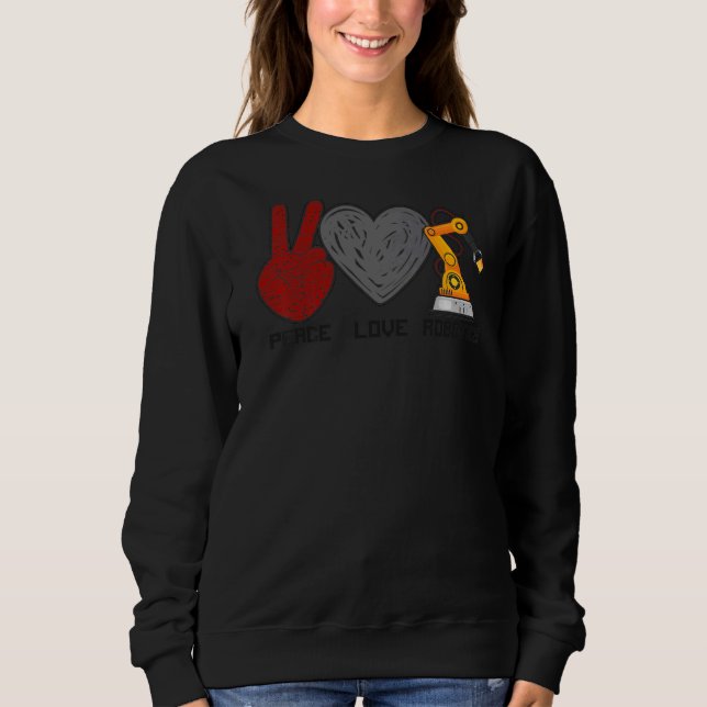Robot Robotics Engineer Female Girl Peace Liebe Ro Sweatshirt (Vorderseite)