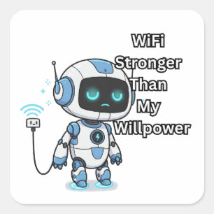 Robot WiFi ist stärker als meine Willenskraft Quadratischer Aufkleber