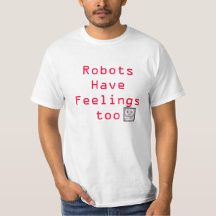 Roboter haben Gefühle auch T-Shirt
