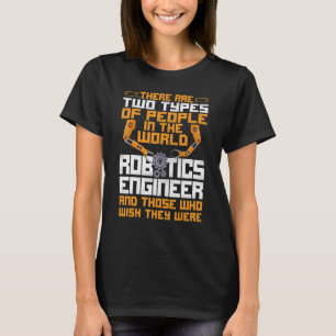 Roboter Robotik-Ingenieur Vintage Es gibt zwei Art T-Shirt