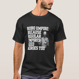 Roboter Schiedsrichter Weil Regelmäßige Schiedsric T-Shirt