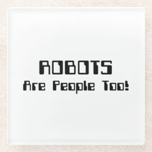 ROBOTER sind auch Menschen! Glasuntersetzer