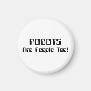 ROBOTER sind auch Menschen! Magnet