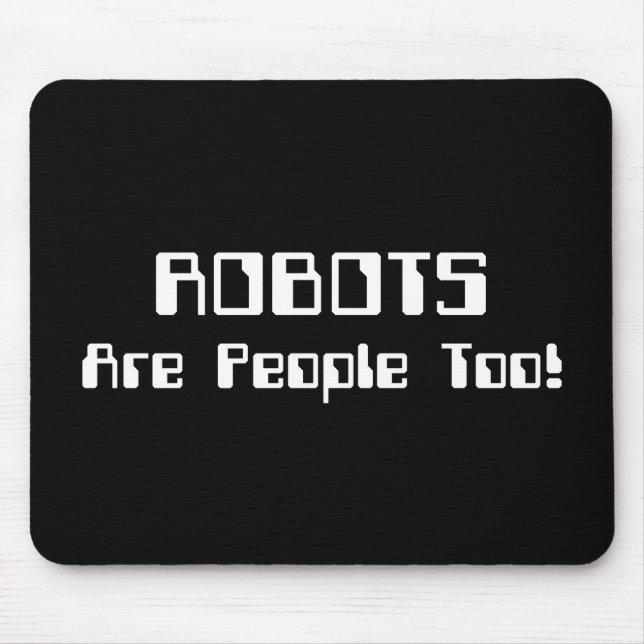 ROBOTER sind auch Menschen! Mousepad (Vorne)