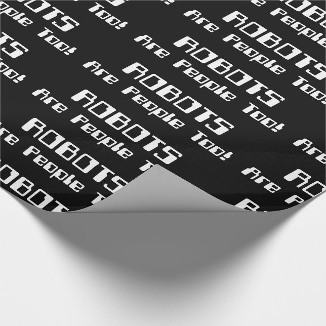 ROBOTER sind Leute auch! Geschenkpapier (Ecke)