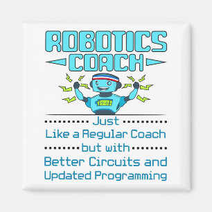 Robotics Coach Funny Better Circuits Magnet