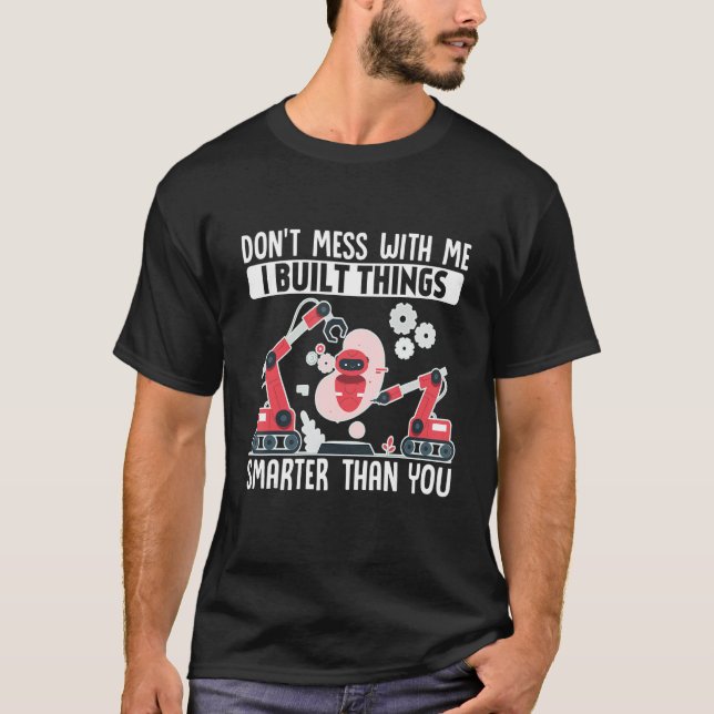Robotics Engeneering Machine Learning Roboter Dont T-Shirt (Vorderseite)