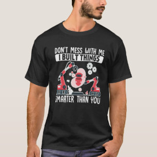 Robotics Engeneering Machine Learning Roboter Dont T-Shirt