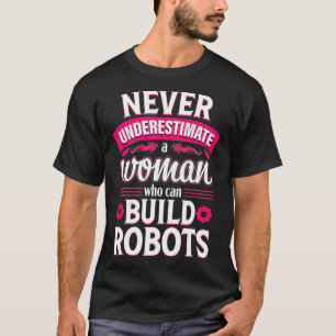 Robotics Funny Women Mechanische Technik Geschenk T-Shirt