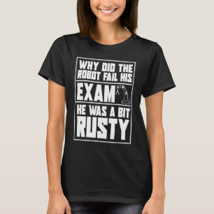 Robotik Hilarious Ai Künstliche Intelligenz Rob T-Shirt