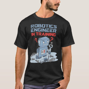Robotik-Ingenieur in der Ausbildung eines lustigen T-Shirt