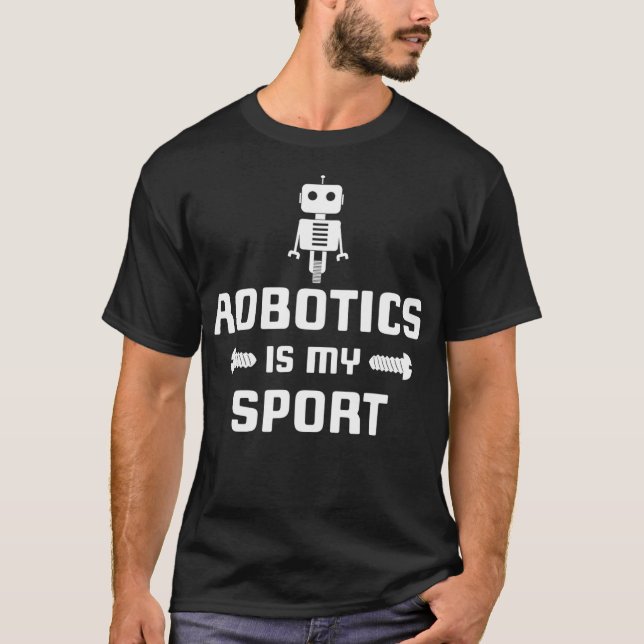 Robotik ist mein Sport Robot Digital Funny Geschen T-Shirt (Vorderseite)