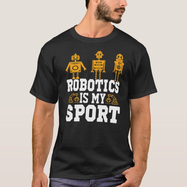 Robotik ist mein Sport Roboter Mechanik 23 T-Shirt (Vorderseite)