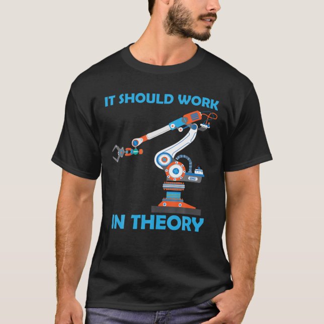 Robotik sollte theoretisch arbeiten Roboter Lover  T-Shirt (Vorderseite)
