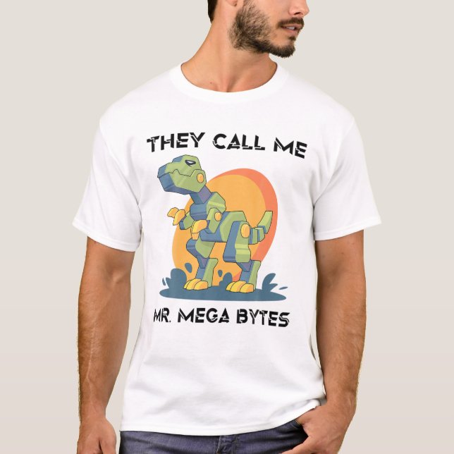 Robots - They Call Me Mr. Mega Bytes - Dinosaur - T-Shirt (Vorderseite)
