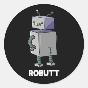 Robutt Funny Robot Pun Dark BG Runder Aufkleber