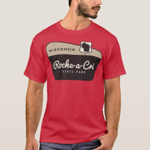 Roche a Cri Staat Park Wisconsin Willkommen T-Shirt