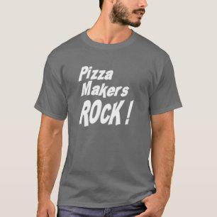 Roche de fabricants de pizza ! T-shirt