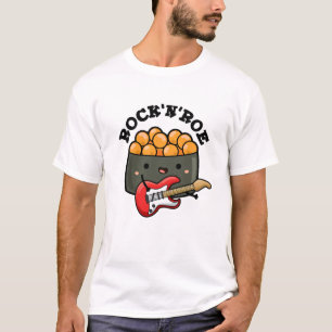 Rock and Roe Funny Sushi Pub T-Shirt