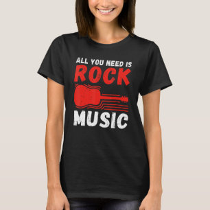 Rock and Roll Rocker Alles was Sie brauchen ist Ro T-Shirt