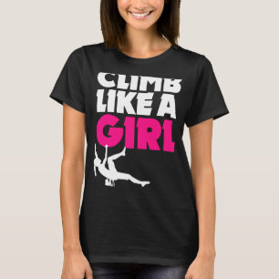 Rock Climb wie ein Mädchen Klettern Boulder Bl T-Shirt