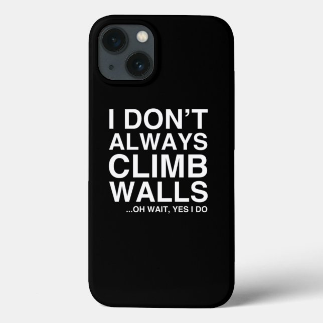 Rock Climbing Geschenk ich stetig klettern Wände Case-Mate iPhone Hülle (Rückseite)