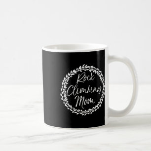 Rock Climbing Mama Shirt Hübscher Blumen Kreis Ber Kaffeetasse