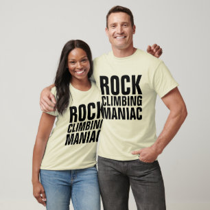 ROCK CLIMBING MANIAC T - Shirt, ROCK CLIMBER T-Shirt