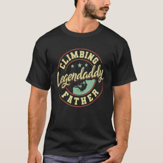 Rock Climbing Mountainer Bouldering Legendaddy Cl T-Shirt