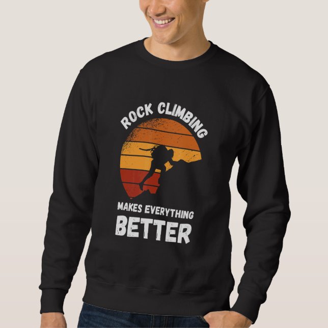 Rock Climbing Retro Sunset Makes Everything Better Sweatshirt (Vorderseite)