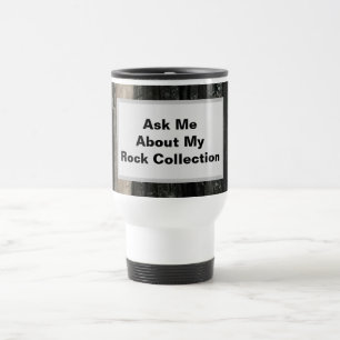 Rock Collector Funny Schwarz-weiß Strip Geology Reisebecher