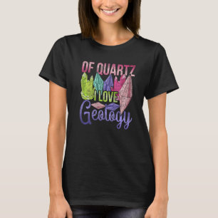 Rock Collector Quartz Paleontologe Geologe Geo T-Shirt