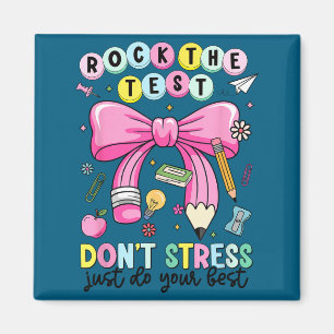 Rock die Prüfung, keine Stress, mach Lehrer-Testen Magnet