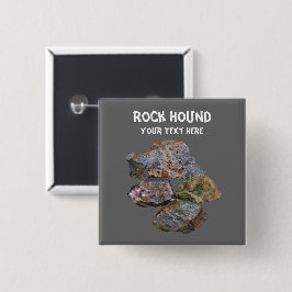 Rock Hound Mineral Collectors Funny Button