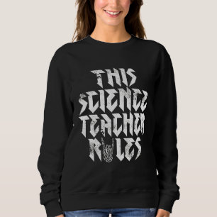 Rock Music Diese Lehrerin regiert Rock and Ro Sweatshirt