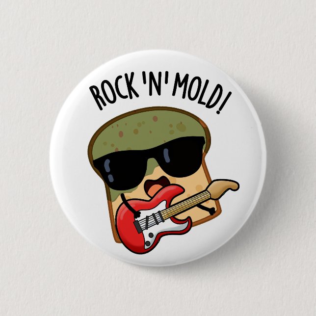 Rock n Mold Lustiger Brotwitz  Button (Vorderseite)