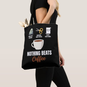 Rock Paper Schere Nothing Beats Coffee Tasche