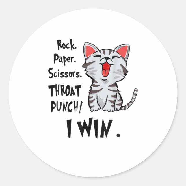 Rock Paper Scissor Throat Punch I Win Cat F Runder Aufkleber (Vorderseite)