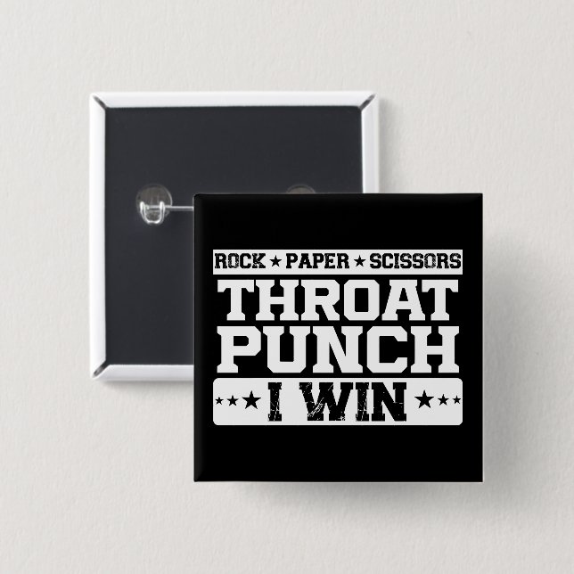 Rock Paper Scissy Throat Punch I Win Spaß Quote Button (Vorne & Hinten)